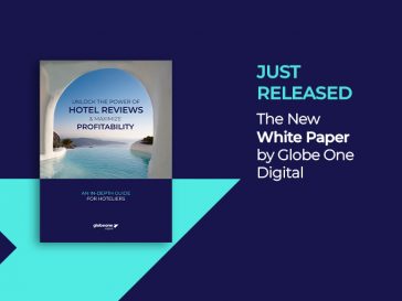 The New White Paper by Globe One Digital: “Unlock the Power of Hotel Reviews & Maximize Profitability! An In-Depth Guide for Hoteliers”