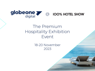 Globe One Digital Joins the 100% Hotel Show 2023: The Premium Hospitality Event!