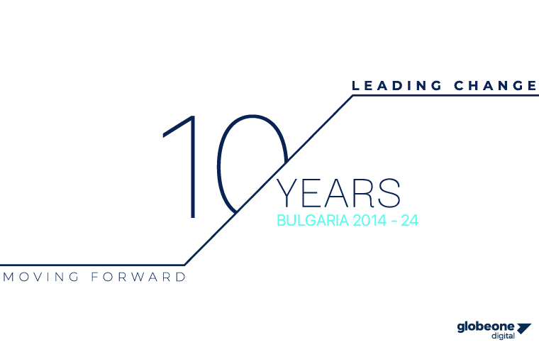 Globe One Digital Bulgaria – Celebrating 10 Years of Strategic Expansion & Remarkable Excellence